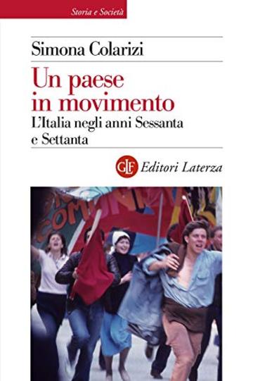 Un paese in movimento: L'Italia negli anni Sessanta e Settanta